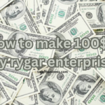 How to make 100$ a day rygar enterprises